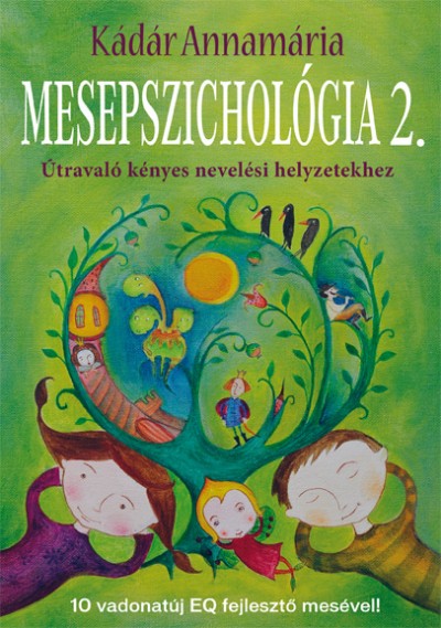 Mesepszichológia 2. - Útravaló kényes nevelési helyzetekhez Book Cover