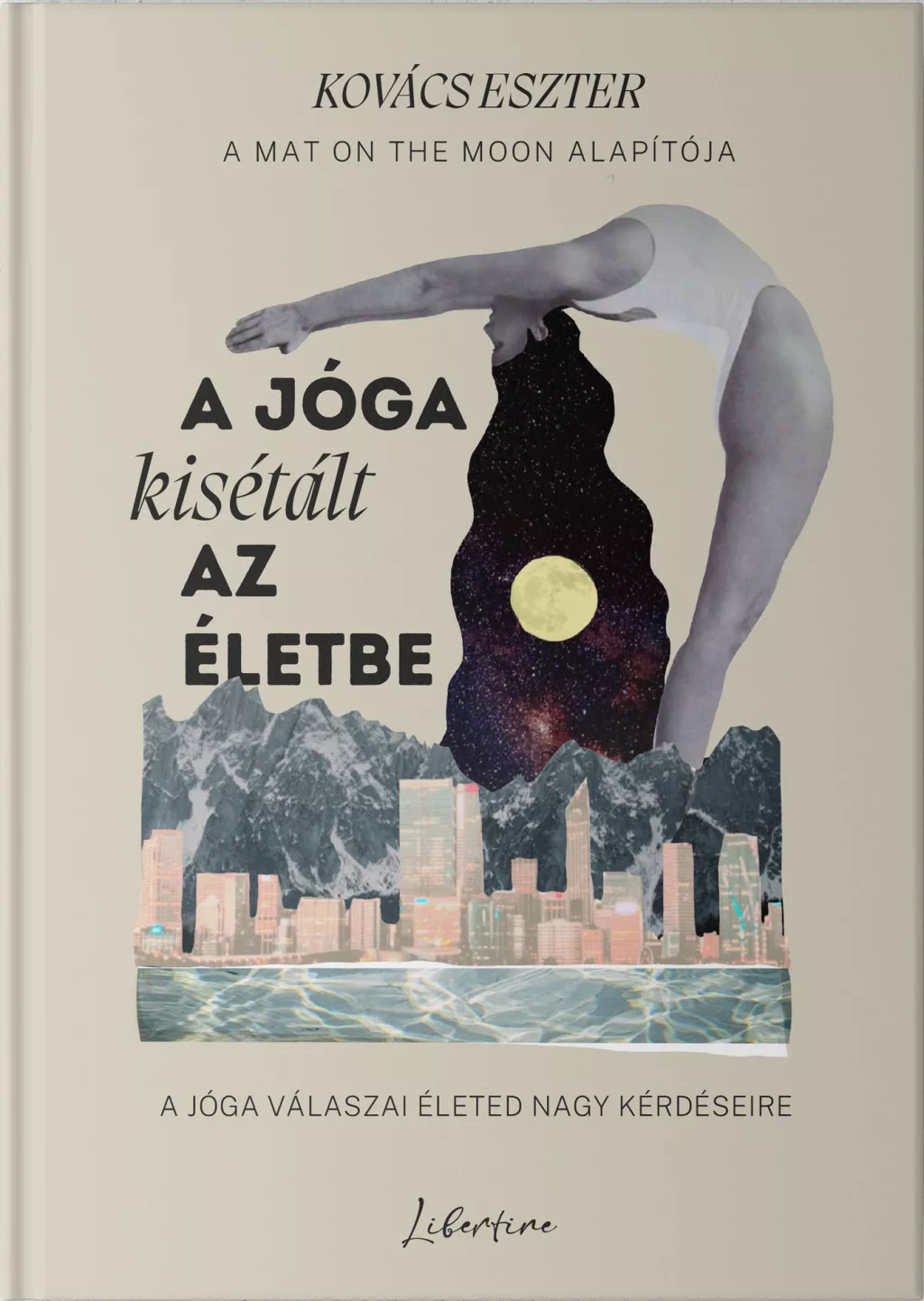 A jóga kisétált az életbe Book Cover