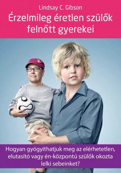 Érzelmileg éretlen szülők felnőtt gyerekei Book Cover