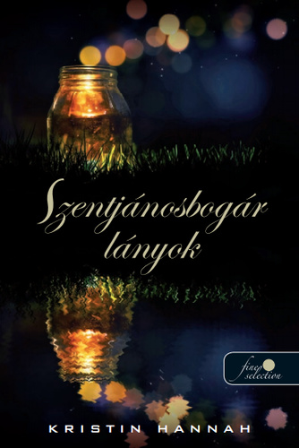 Szentjánosbogár lányok - Repülj messzire! Book Cover
