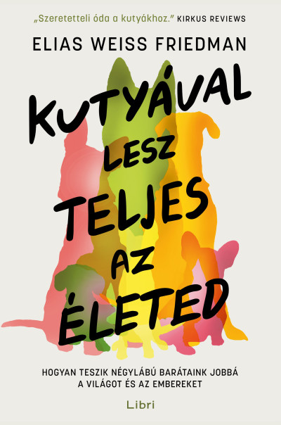 Kutyával lesz teljes az életed Book Cover